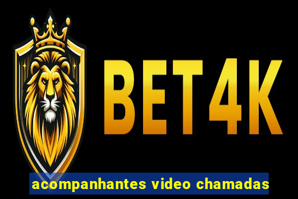 acompanhantes video chamadas